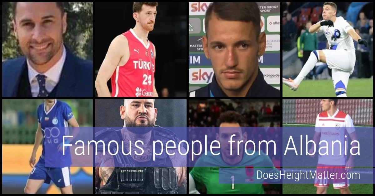 Famous people and average height in Albania