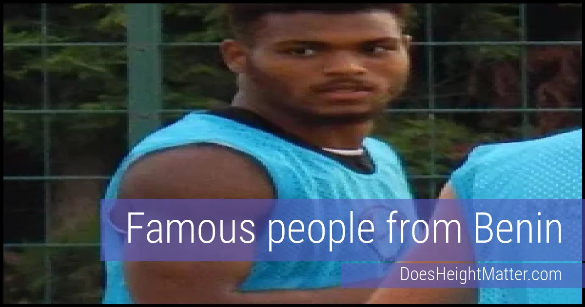Famous people and average height in Benin