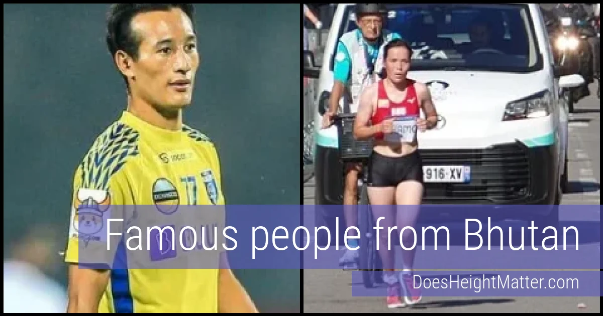 Famous people and average height in Bhutan