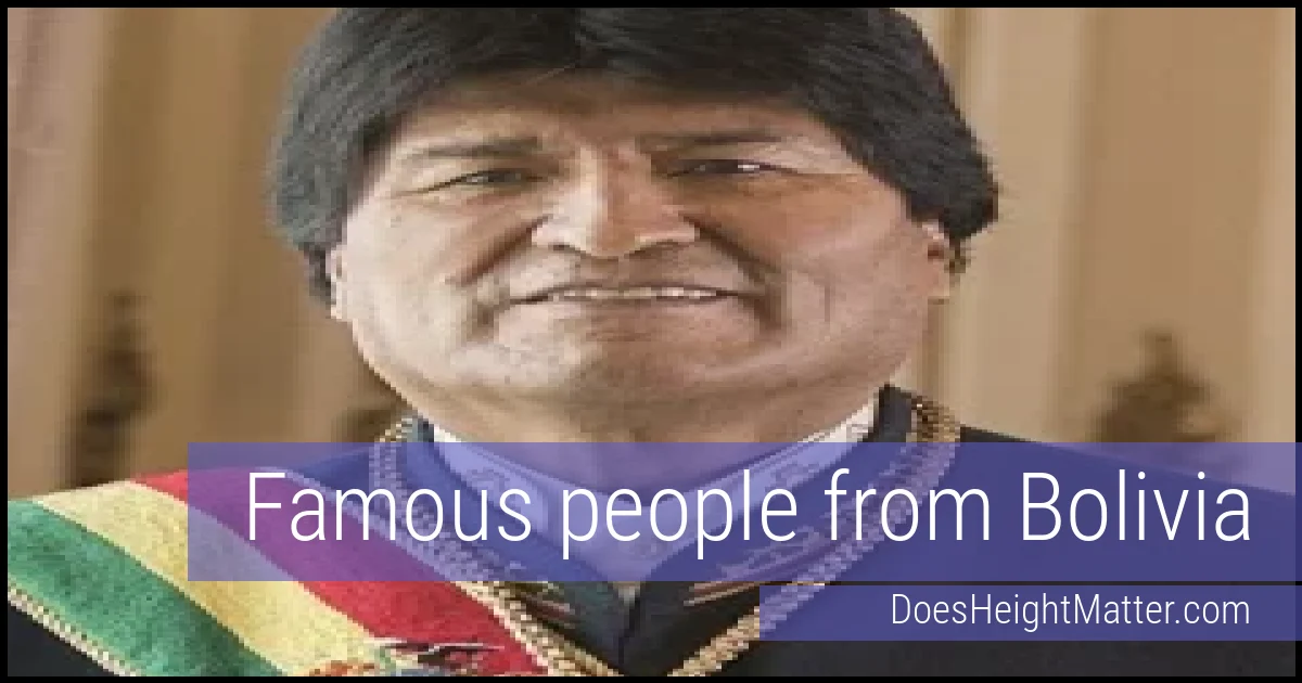 Famous people and average height in Bolivia