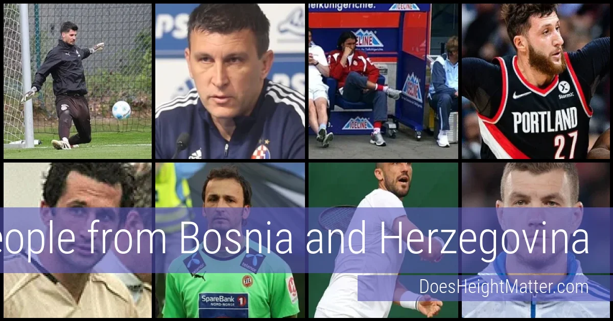 Famous people and average height in Bosnia and Herzegovina
