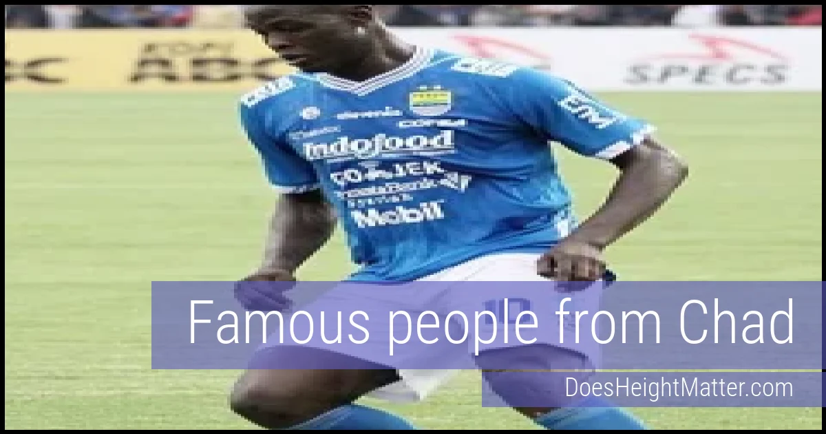 Famous people and average height in Chad