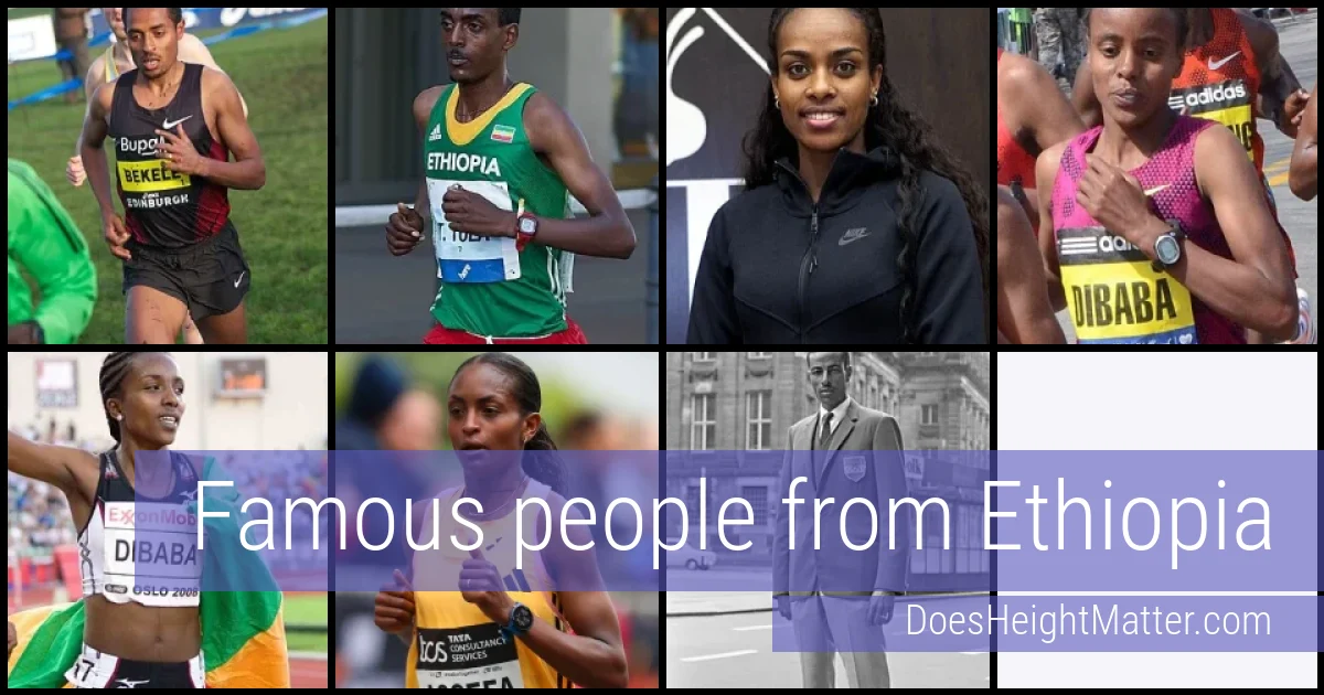 Famous people and average height in Ethiopia