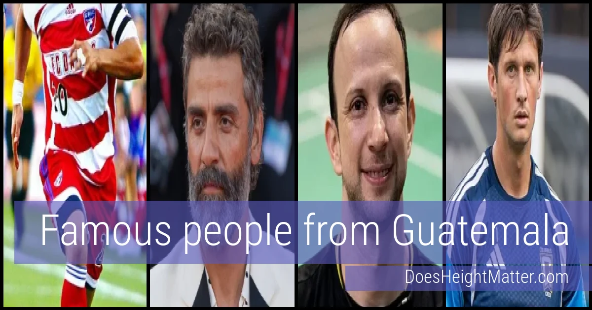 Famous people and average height in Guatemala