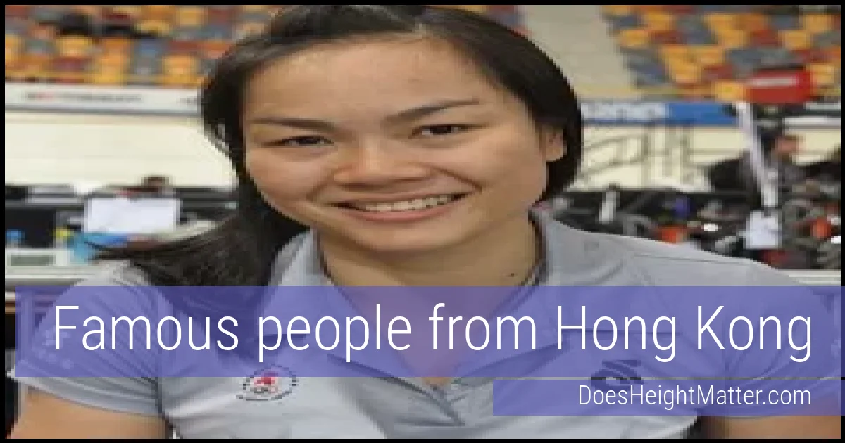 Famous people and average height in Hong Kong