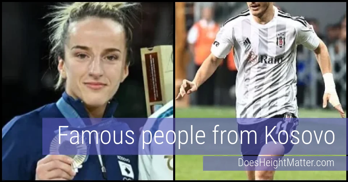 Famous people and average height in Kosovo