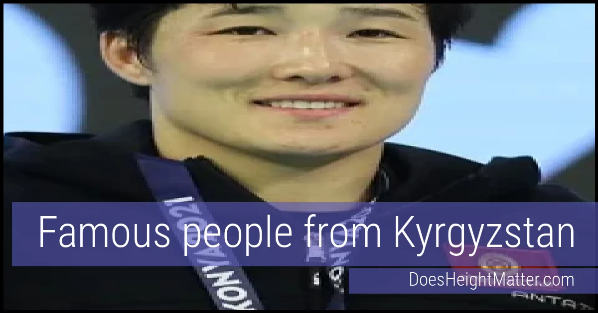 Famous people and average height in Kyrgyzstan