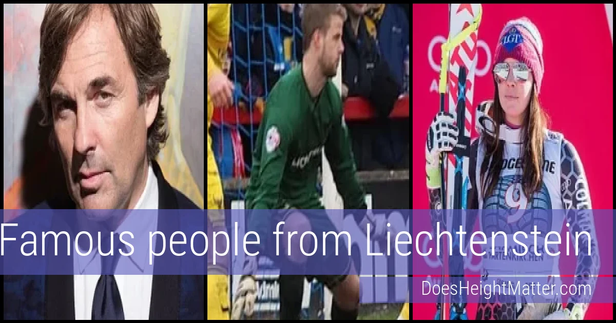 Famous people and average height in Liechtenstein