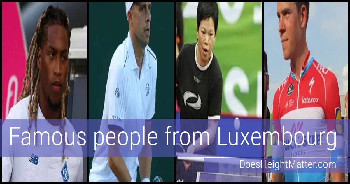Famous people and average height in Luxembourg