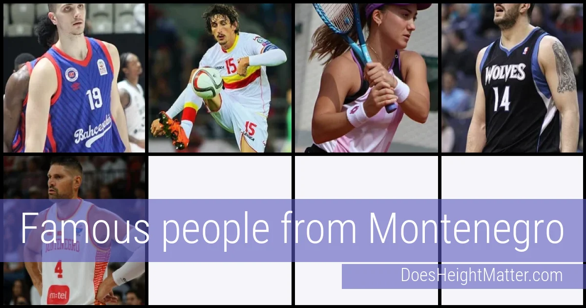 Famous people and average height in Montenegro