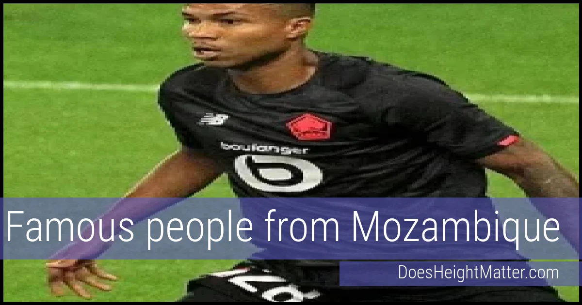 Famous people and average height in Mozambique