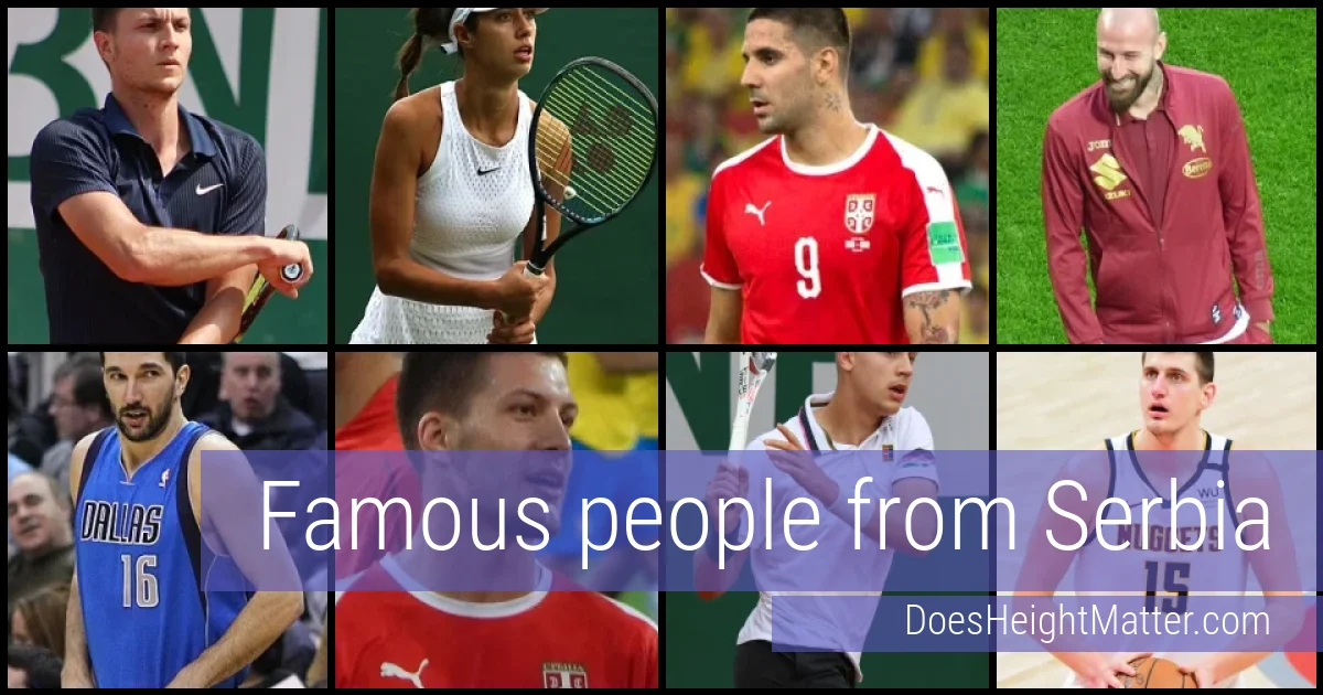 Famous people and average height in Serbia