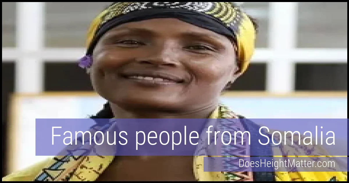 Famous people and average height in Somalia