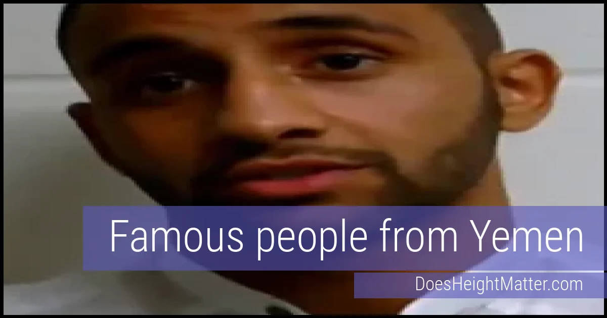 Famous people and average height in Yemen