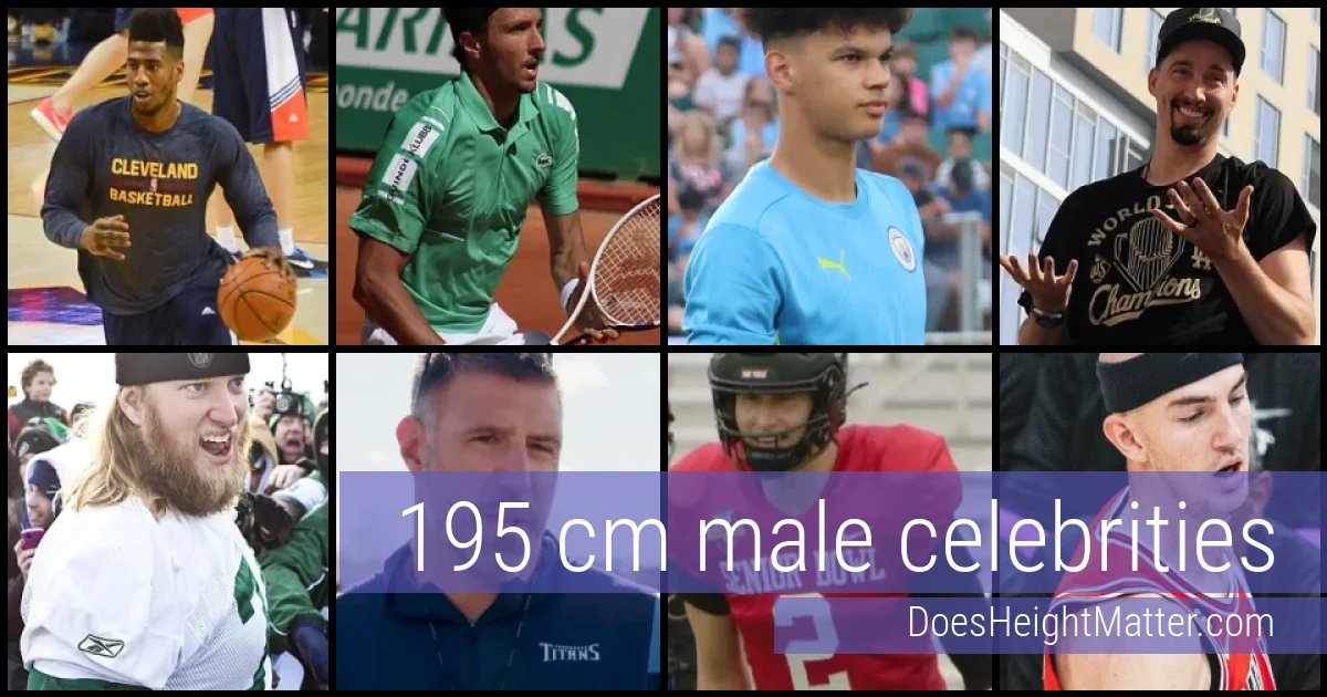195 cm Male Celebrities and Famous Men