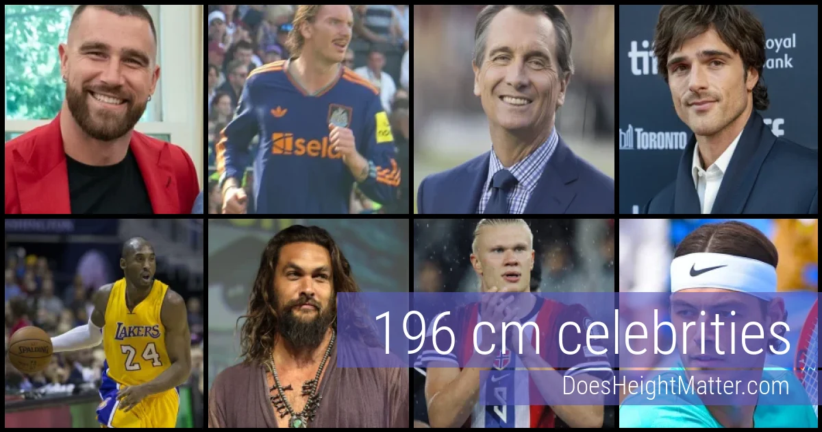 196 cm Celebrities and Famous People