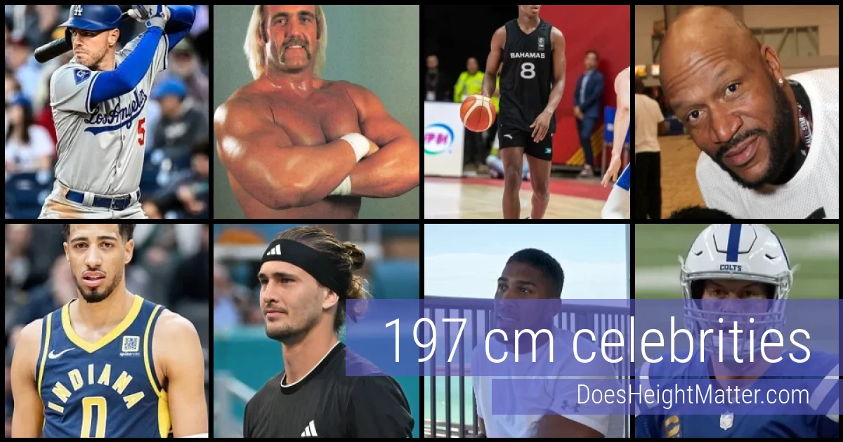 197 cm Celebrities and Famous People