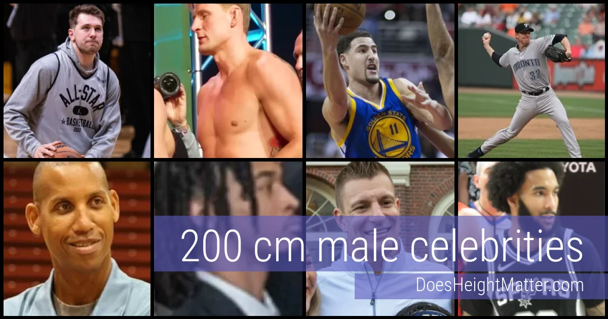 200 cm Male Celebrities and Famous Men