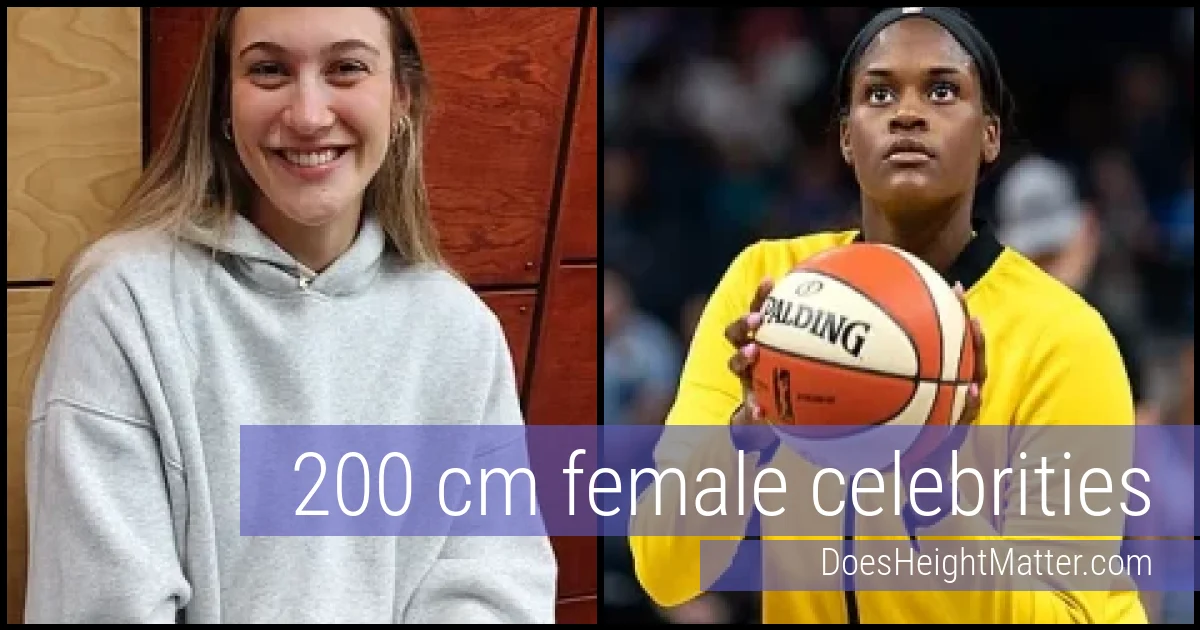 200 cm Female Celebrities and Famous Women